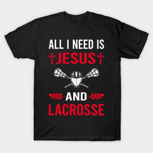 I Need Jesus And Lacrosse T-Shirt